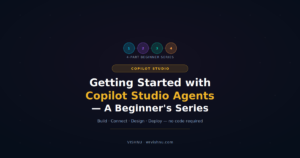 Copilot Studio Beginners Guide: Build Your First AI Agent (2026)