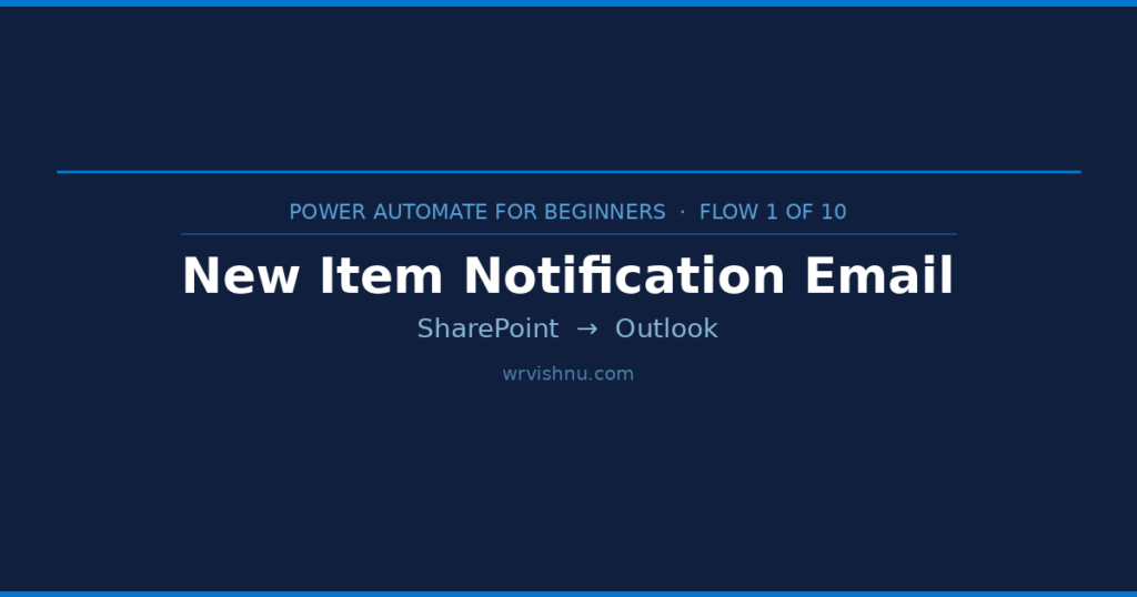 Power Automate SharePoint email notification — beginner tutorial Flow 1 of 10